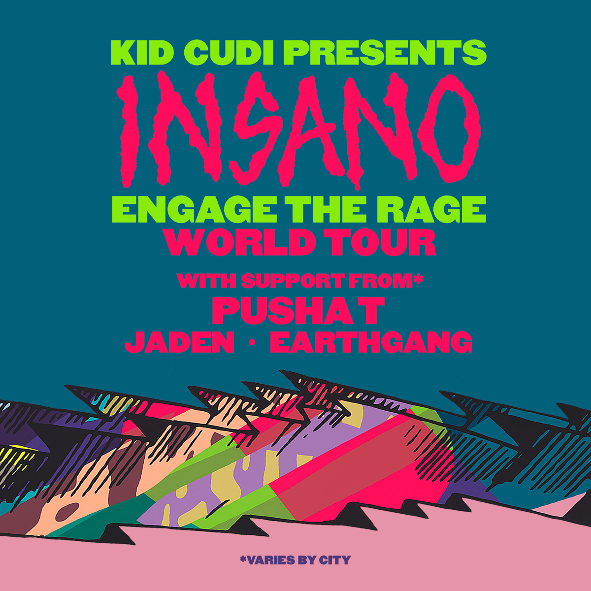 Kid Cudi Presents Insano Engange the Rage World Tour With Support From* Pushat Jaden and Earthgrand. Varies by city.