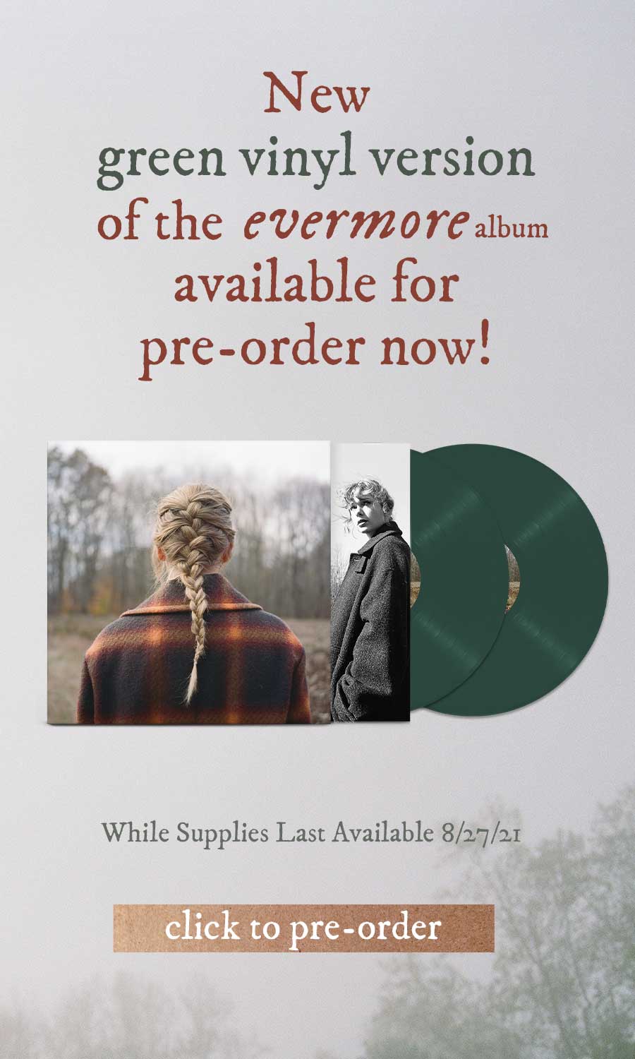 New green vinyl version of the evermore album available for pre-order now! While supplies last // Available 8/27/21